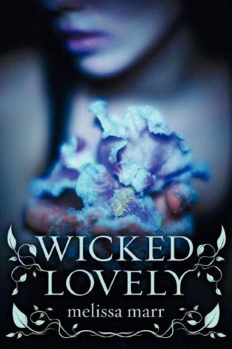 Wicked Lovely (Wicked Lovely Series, Book 1)