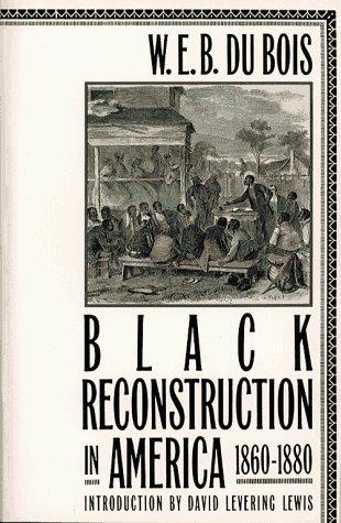 Black reconstruction in America 1860-1880