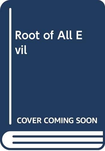 Root of all evil