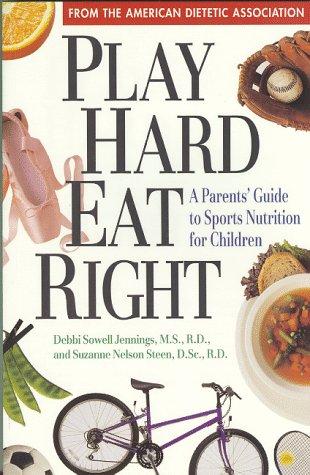 Play hard, eat right