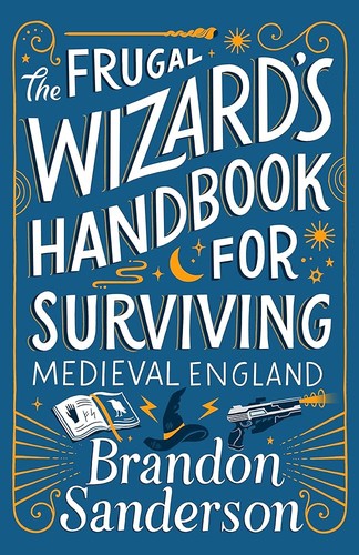 The Frugal Wizard’s Handbook for Surviving Medieval England