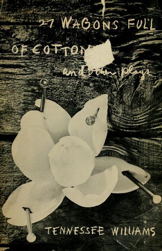 Twenty-seven wagons full of cotton, and other one-act plays