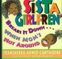 Sista girlfren' breaksit down--