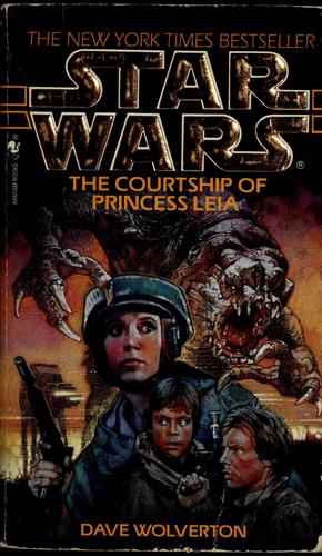 Star Wars - The Courtship of Princess Leia by Dave Wolverton cover