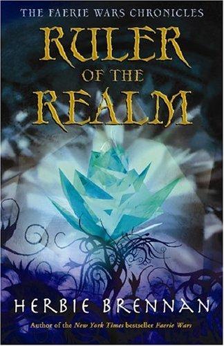 Ruler of the Realm (The Faerie Wars Chronicles)