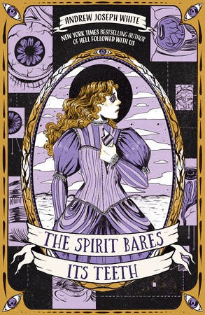 The Spirit Bares Its Teeth by Andrew Joseph White cover