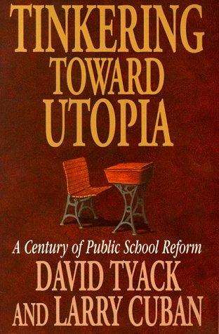 Tinkering toward utopia