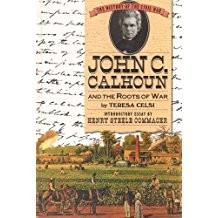 John C. Calhoun and the roots of war