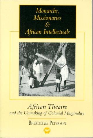 Monarchs, missionaries & African intellectuals