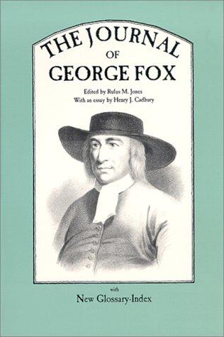 The journal of George Fox edited from the mss by Norman Penny, F.S.A