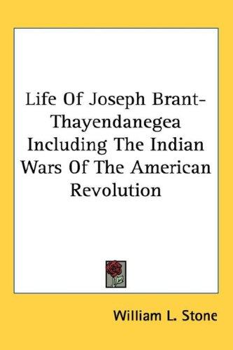 Life of Joseph Brant--Thayendanega