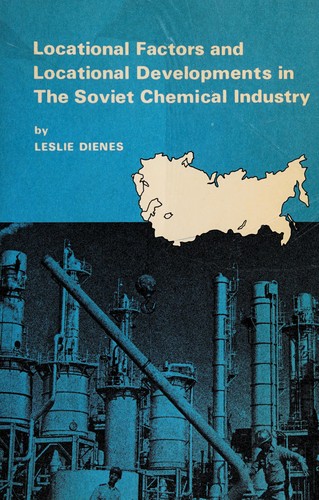 Locational factors and locational developments in the Soviet chemical industry