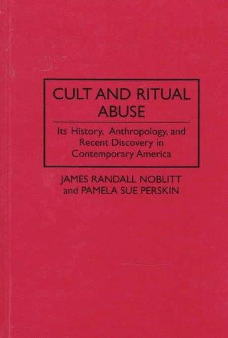 Cult and ritual abuse by James Randall Noblitt, Pamela Sue Perskin cover