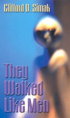 They walked like men