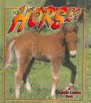 What Is a Horse (Science of Living Things)