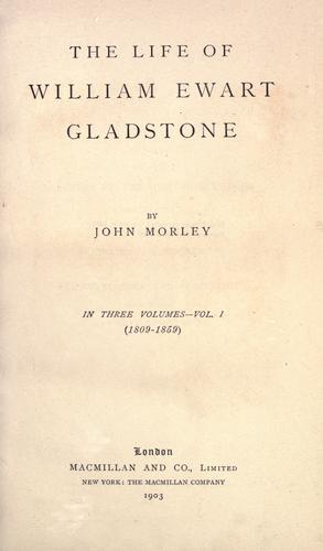 The life of William Ewart Gladstone