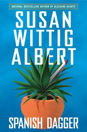 Spanish Dagger (China Bayles Mystery)
