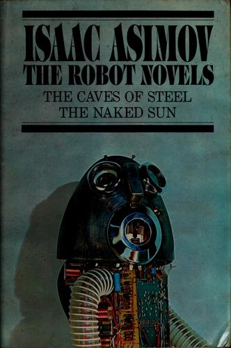 The Robot Novels