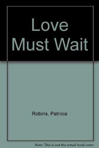 Love Must Wait