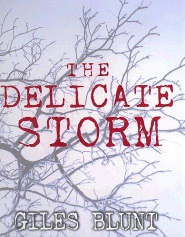 The delicate storm