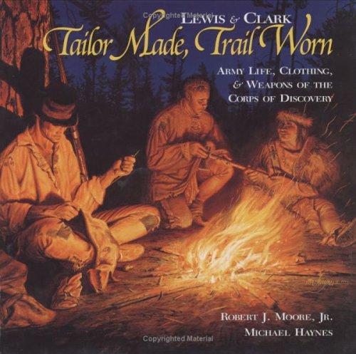 Lewis & Clark, tailor made, trail worn