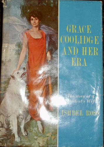 Grace Coolidge and Her Era