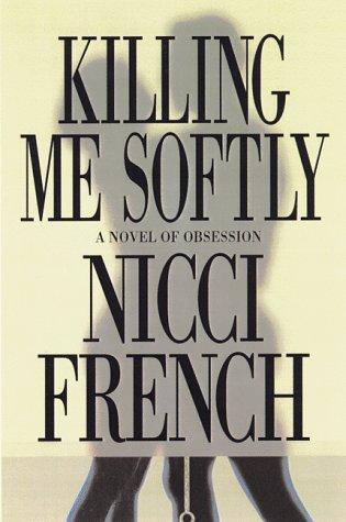 Killing me softly
