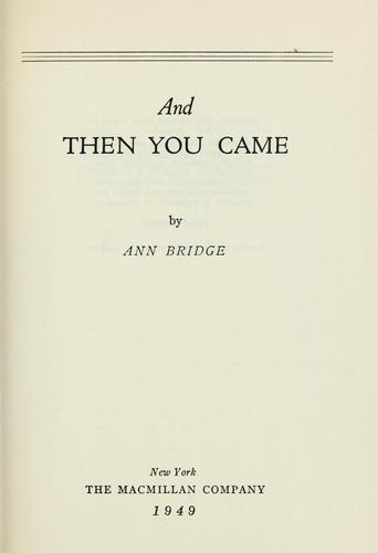 And then you came