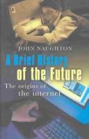 A Brief History of the Future