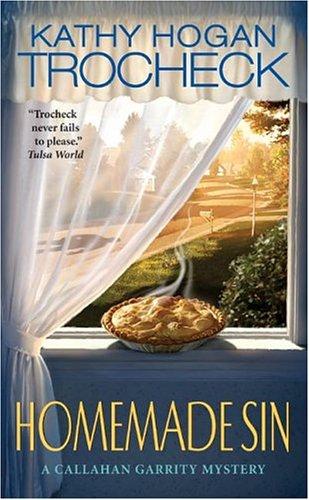 Homemade Sin (Callahan Garrity Mysteries)