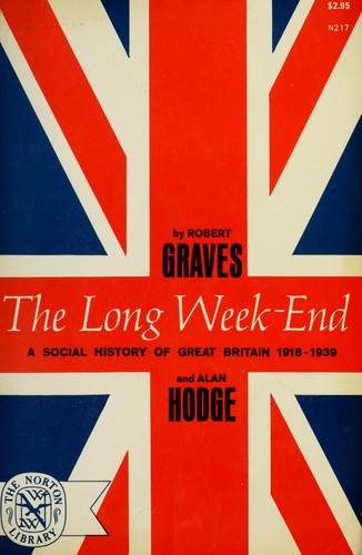 The long week-end; a social history of Great Britain, 1918-1939