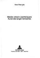 Meister Johann Liechtenauers Kunst des langen Schwertes