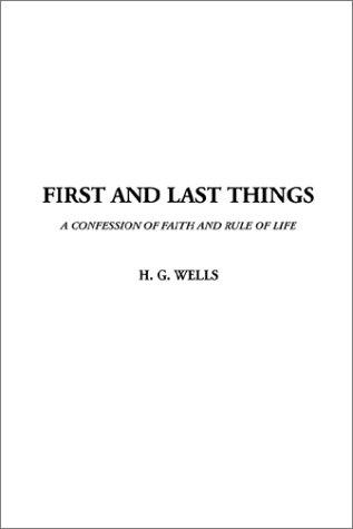 First and Last Things