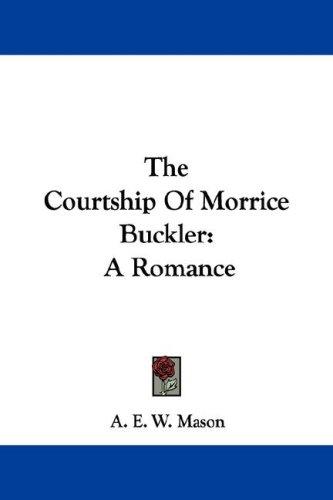 The courtship of Morrice Buckler