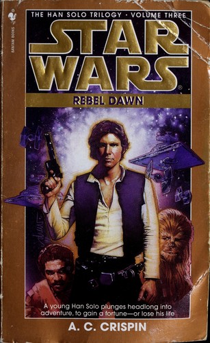 Star Wars - The Han Solo Trilogy - Rebel Dawn