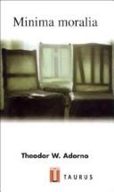 Minima moralia; reflections from damaged life