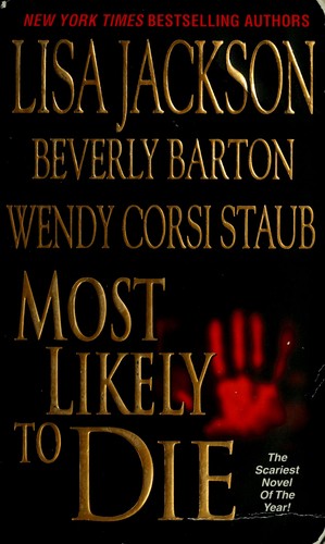 Most Likely to Die by Lisa Jackson, Beverly Barton, Wendy Corsi Staub cover
