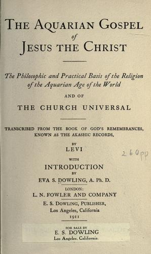 The aquarian gospel of Jesus the Christ