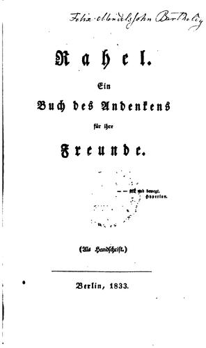 Rahel: Ein Buch des Andenkens für ihre Freunde:(als Handschrift.)