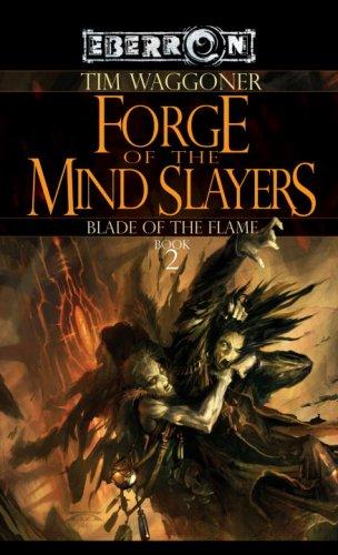 Forge of the mindslayers