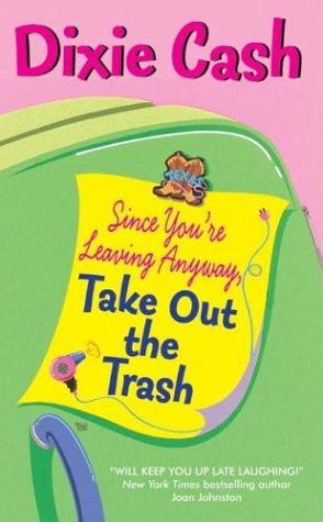 Since you're leaving anyway, take out the trash