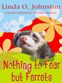 Nothing to fear but ferrets