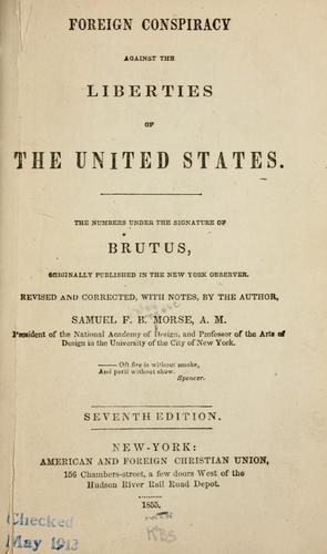Foreign conspiracy against the liberties of the United States