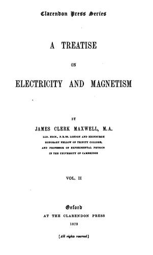 A treatise on electricity and magnetism