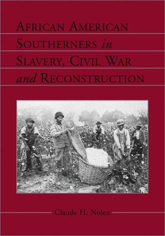 African American southerners in slavery, Civil War, and Reconstruction