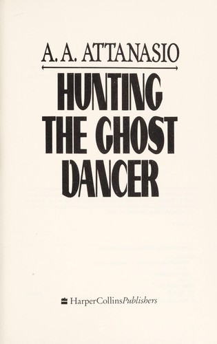 Hunting the ghost dancer