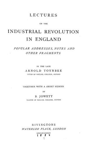 Lectures on the Industrial Revolution of the 18th Century in        England