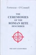 The ceremonies of the Roman rite described
