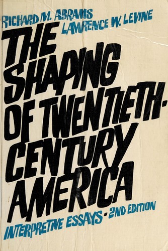 The shaping of twentieth-century America