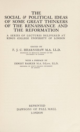 The social & political ideas of some great thinkers of the Renaissance and the Reformation